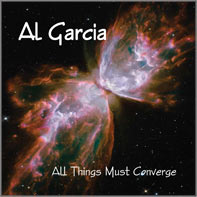 Al Garcia: All Things Must Converge