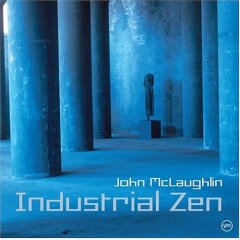 John McLaughlin: Industrial Zen